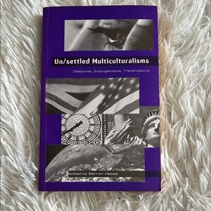 Un/settled Multiculturalisms Book, edited academic collection, 2000
